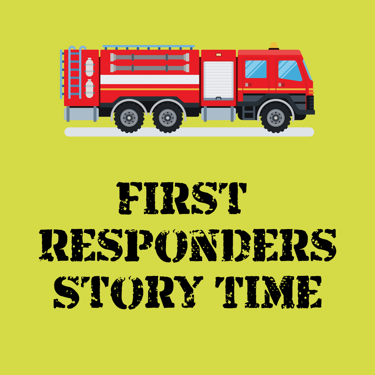 First Responders Story Time, November 10, 2023, 1-2pm